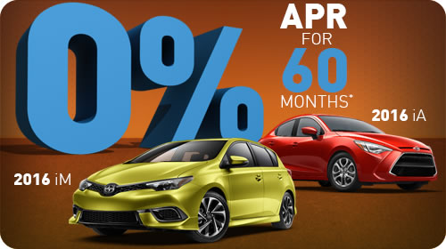 0% APR for 60 months* on 2016 Scion iA and iM