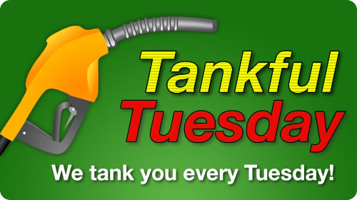 Tankful Tuesdays - We Tank You Every Tuesday!