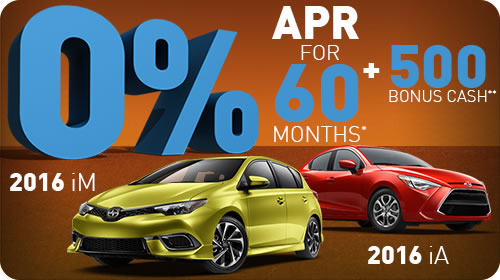 Get a great rate on a 2016 iA or iM: as low as 0.0% APR* plus $500 bonus cash**