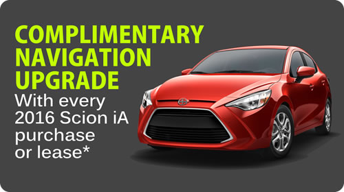 Complimentary Navigation Upgrade with every 2016 Scion iA purchase or lease*